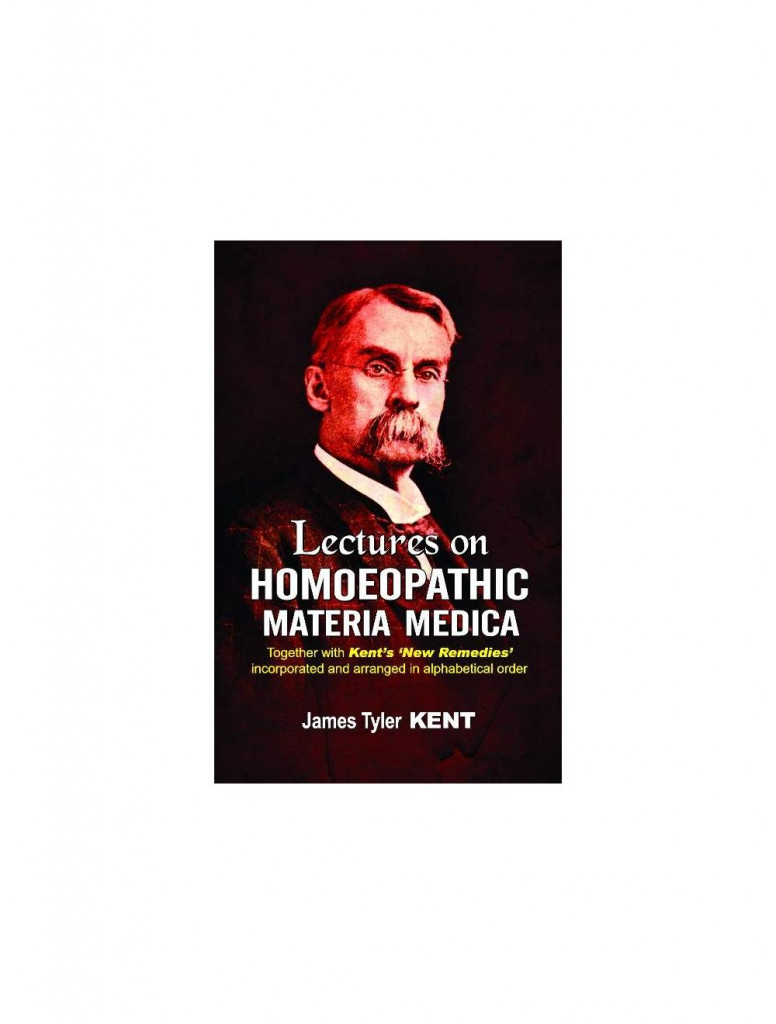  Lectures on Homoeopathic Materia Medica By JAMES TYLER KENT