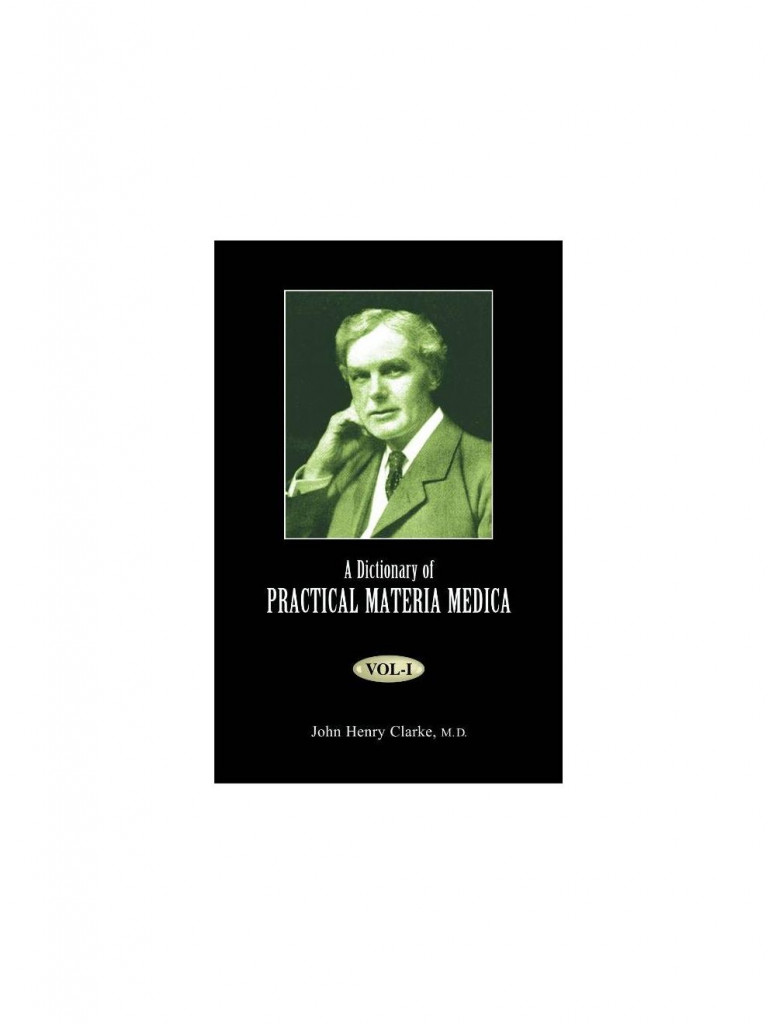  A Dictionary of Practical Materia Medica (Vol.I, II, III) By JOHN HENRY CLARKE 